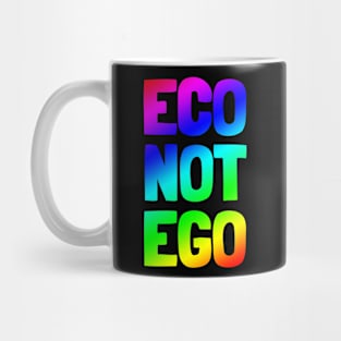 Eco Not Ego - Rainbow Mug